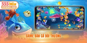 Game bắn cá đổi thưởng